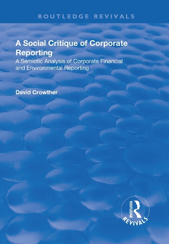 Бумажная книга «A Social Critique of Corporate Reporting: A Semiotic Analysis of Corporate Financial and Environmental Reporting», автор Дэвид Кроутер - фото №1