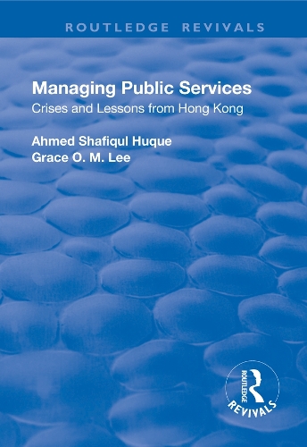 [object Object] «Managing Public Services: Crises and Lessons from Hong Kong», авторов Ахмед Шафикул Хуке, Грейс Ли - фото №1