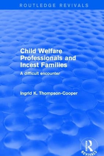 Бумажная книга «Child Welfare Professionals and Incest Families: A Difficult Encounter» - фото №1