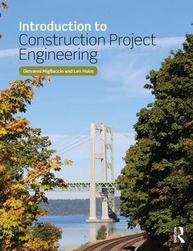 Бумажная книга «Introduction to Construction Project Engineering», авторов Джованни К. Мильяччо, Лен Холм - фото №1