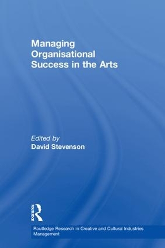 Бумажная книга «Managing Organisational Success in the Arts» - фото №1
