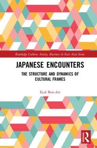 Бумажная книга «Japanese Encounters: The Structure and Dynamics of Cultural Frames», автор Эяль Бен-Ари - фото №1