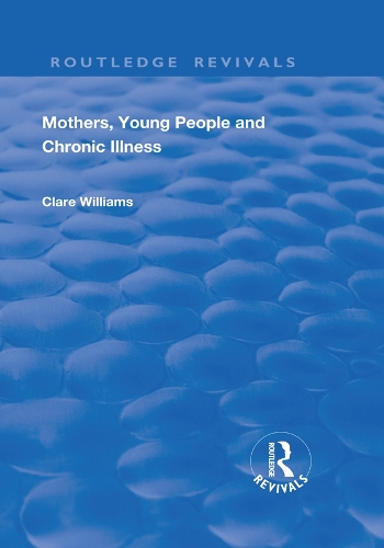 Паперова книга «Mothers, Young People and Chronic Illness», автор Клер Вільямс - фото №1
