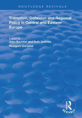 Бумажная книга «Transition, Cohesion and Regional Policy in Central and Eastern Europe», автор Рут Даунс - фото №1