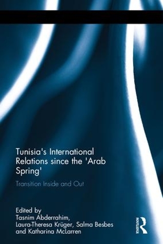 Паперова книга «Tunisia's International Relations since the 'Arab Spring': Transition Inside and Out» - фото №1
