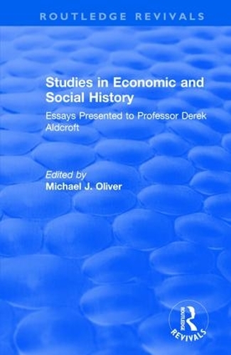 Паперова книга «Studies in Economic and Social History: Essays Presented to Professor Derek Aldcroft», автор Майкл Олівер - фото №1