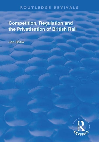 Паперова книга «Competition, Regulation and the Privatisation of British Rail» - фото №1
