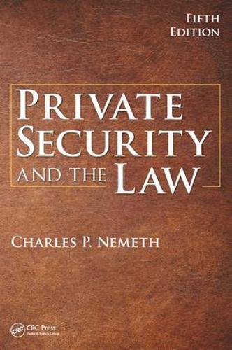Бумажная книга «Private Security and the Law», автор Чарльз П. Немет - фото №1