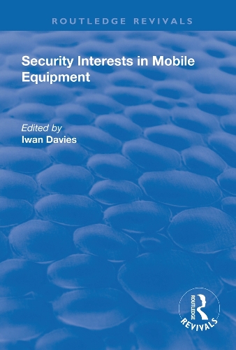 Бумажная книга «Security Interests in Mobile Equipment», автор Иван Дэвис - фото №1