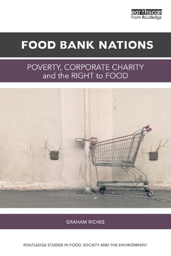 Бумажная книга «Food Bank Nations: Poverty, Corporate Charity and the Right to Food», автор Грэм Ричес - фото №1