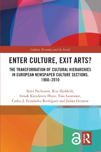 Бумажная книга «Enter Culture, Exit Arts?: The Transformation of Cultural Hierarchies in European Newspaper Culture Sections, 1960–2010», авторов Карлос Фернандес Родригес, Ирмак Карадемир Хазир, Юкка Гронов, Рийе Хейккиля, Семи Пурхонен, Тина Лауронен - фото №1