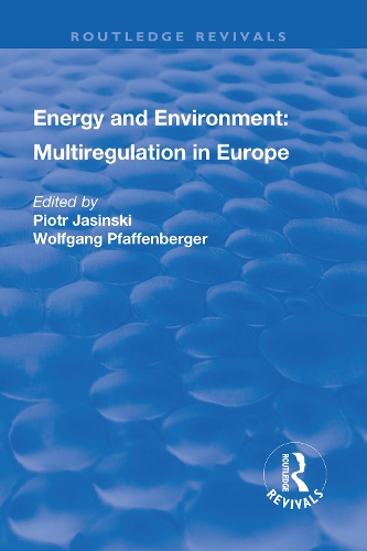 Паперова книга «Energy and Environment: Multiregulation in Europe», авторів Петро Ясінський, Вольфганг Пфаффенбергер - фото №1