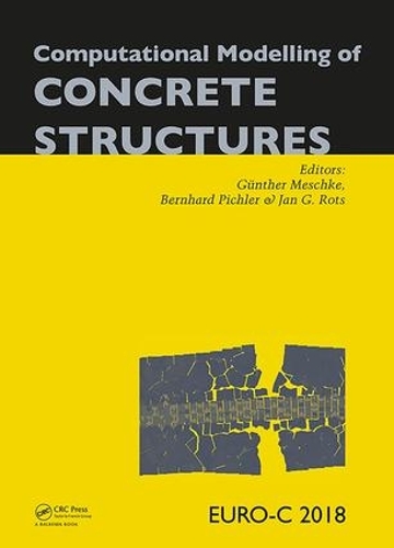 [object Object] «Computational Modelling of Concrete Structures: Proceedings of the Conference on Computational Modelling of Concrete and Concrete Structures (EURO-C 2018), February 26 - March 1, 2018, Bad Hofgastein, Austria» - фото №1