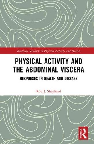 Бумажная книга «Physical Activity and the Abdominal Viscera: Responses in Health and Disease», автор Рой Дж. Шепард - фото №1