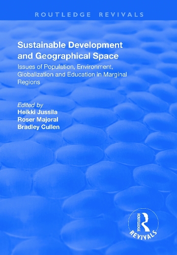 Бумажная книга «Sustainable Development and Geographical Space: Issues of Population, Environment, Globalization and Education in Marginal Regions», авторов Хейкки Юссила, Розер Майорал - фото №1