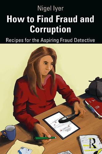 Паперова книга «How to Find Fraud and Corruption: Recipes for the Aspiring Fraud Detective», автор Найджел Айєр - фото №1