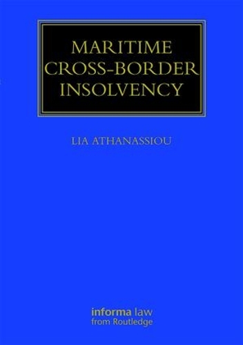 Бумажная книга «Maritime Cross-Border Insolvency: Under the European Insolvency Regulation and the UNCITRAL Model Law», автор Лия Атанассиу - фото №1