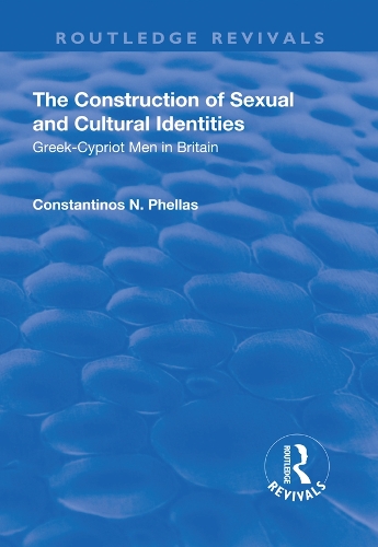 Бумажная книга «The Construction of Sexual and Cultural Identities: Greek-Cypriot Men in Britain», автор Константинос Н. Феллас - фото №1