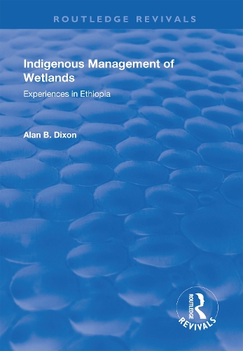 Бумажная книга «Indigenous Management of Wetlands: Experiences in Ethiopia», автор Алан Диксон - фото №1