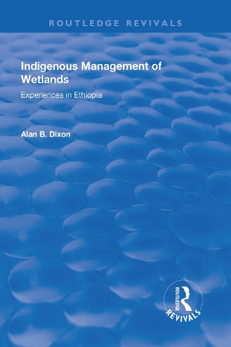 Бумажная книга «Indigenous Management of Wetlands: Experiences in Ethiopia», автор Алан Диксон - фото №1