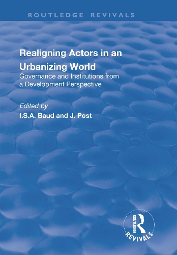 Бумажная книга «Re-aligning Actors in an Urbanized World: Governance and Institutions from a Development Perspective», авторов И. Бо, Дж. Пост - фото №1