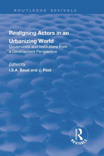 Бумажная книга «Re-aligning Actors in an Urbanized World: Governance and Institutions from a Development Perspective», авторов И. Бо, Дж. Пост - фото №1