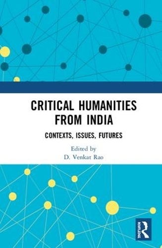 Бумажная книга «Critical Humanities from India: Contexts, Issues, Futures» - фото №1