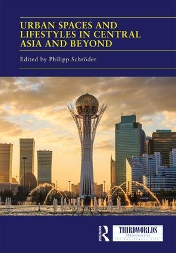 Бумажная книга «Urban Spaces and Lifestyles in Central Asia and Beyond» - фото №1