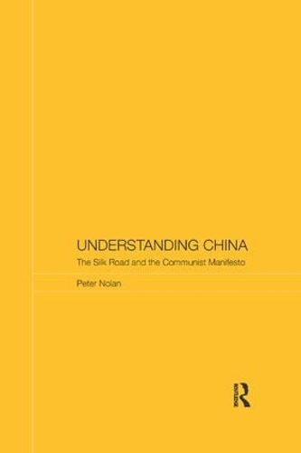Бумажная книга «Understanding China: The Silk Road and the Communist Manifesto», автор Питер Нолан - фото №1
