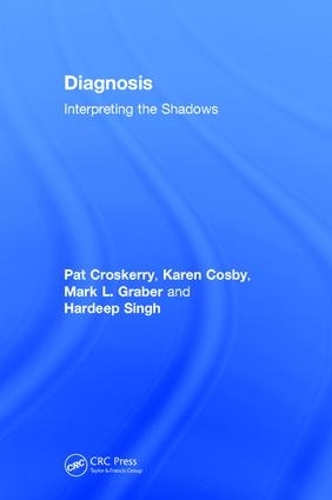 Бумажная книга «Diagnosis: Interpreting the Shadows», авторов Хардип Сингх, Карен Косби, Марк Л. Грабер - фото №1