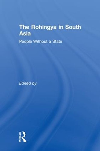 Бумажная книга «The Rohingya in South Asia: People Without a State» - фото №1