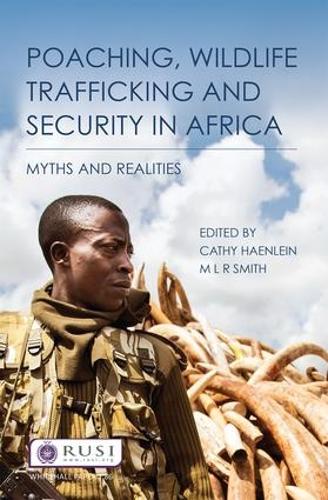 Бумажная книга «Poaching, Wildlife Trafficking and Security in Africa: Myths and Realities» - фото №1