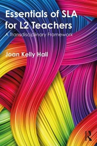 [object Object] «Essentials of SLA for L2 Teachers: A Transdisciplinary Framework», автор Джоан Келли Холл - фото №1