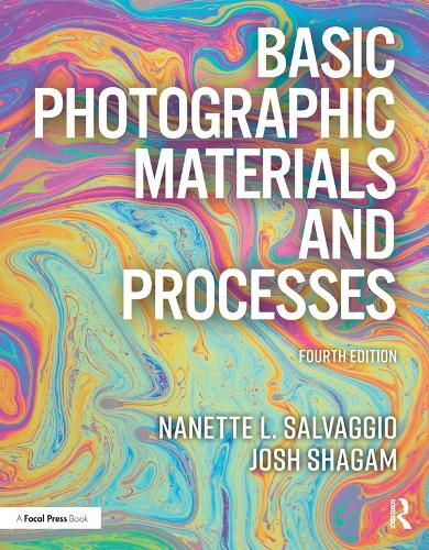 Бумажная книга «Basic Photographic Materials and Processes», авторов Джош Шагам, Нанетт Л. Сальваджио - фото №1