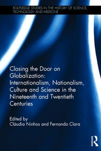 Бумажная книга «Closing the Door on Globalization: Internationalism, Nationalism, Culture and Science in the Nineteenth and Twentieth Centuries» - фото №1