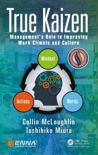 Бумажная книга «True Kaizen: Management's Role in Improving Work Climate and Culture», авторов Коллин Маклафлин, Тосихико Миура - фото №1
