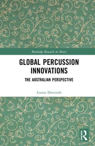 Паперова книга «Global Percussion Innovations: The Australian Perspective», автор Луїза Девеніш - фото №1