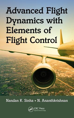 [object Object] «Advanced Flight Dynamics with Elements of Flight Control», авторов Н. Ананткришнан, Нандан К. Синха - фото №1
