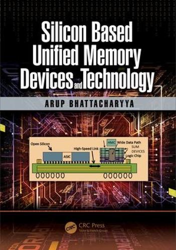 Бумажная книга «Silicon Based Unified Memory Devices and Technology», автор Аруп Бхаттачария - фото №1