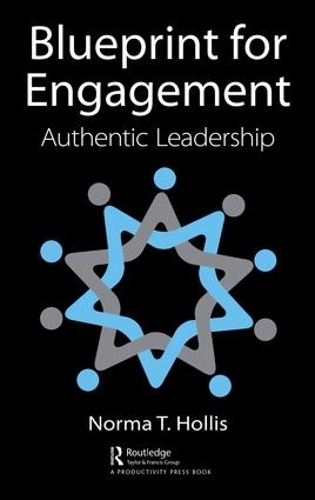 Бумажная книга «Blueprint for Engagement: Authentic Leadership», автор Норма Т. Холлис - фото №1