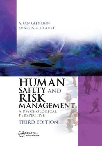 Бумажная книга «Human Safety and Risk Management: A Psychological Perspective, Third Edition», авторов А. Ян Глендон, Шэрон Кларк - фото №1