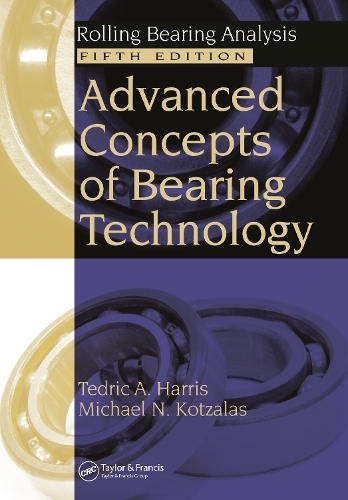 Бумажная книга «Advanced Concepts of Bearing Technology: Rolling Bearing Analysis, Fifth Edition», авторов Майкл Н. Котцалас, Тедрик А. Харрис - фото №1