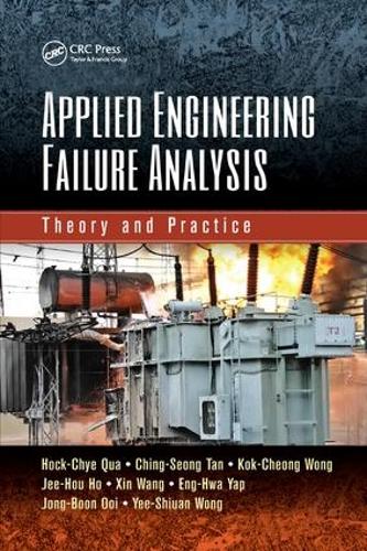Бумажная книга «Applied Engineering Failure Analysis: Theory and Practice», авторов Чинг-Сеонг Тан, Энг Хва Яп, Хок-Чье Куа, Джи-Хоу Хоу, Джонг-Бун Оои, Кок-Чеонг Вонг, Синь Ван, Йи-Шиуан Вонг - фото №1