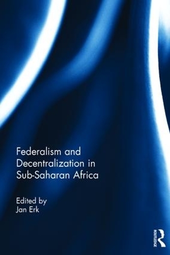 Бумажная книга «Federalism and Decentralization in Sub-Saharan Africa» - фото №1
