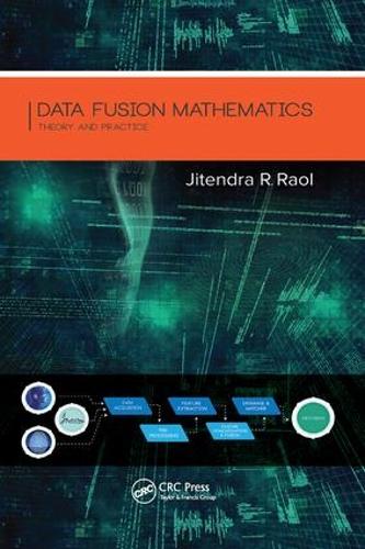 Бумажная книга «Data Fusion Mathematics: Theory and Practice», автор Джитендра Р. Раол - фото №1