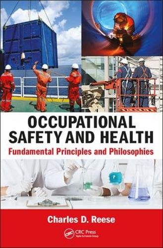 Бумажная книга «Occupational Safety and Health: Fundamental Principles and Philosophies», автор Чарльз Д. Риз - фото №1