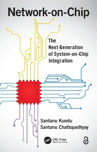 Паперова книга «Network-on-Chip: The Next Generation of System-on-Chip Integration», авторів Сантану Чаттопадх'яй, Сантану Кунду - фото №1