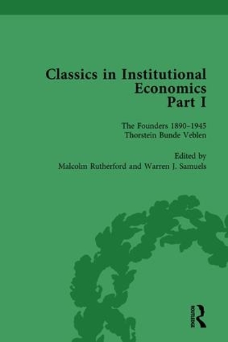 Бумажная книга «Classics in Institutional Economics, Part I, Volume 1: The Founders - Key Texts, 1890-1946», авторов Малкольм Резерфорд, Уоррен Дж. Сэмюэлс - фото №1