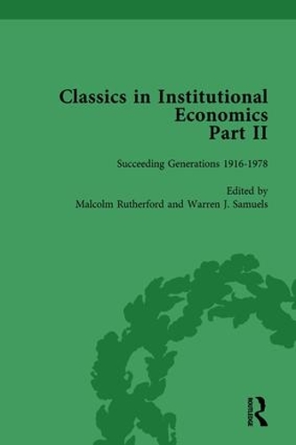 Паперова книга «Classics in Institutional Economics, Part II, Volume 8: Succeeding Generations», авторів Малкольм Резерфорд, Уоррен Дж. Семюелс - фото №1