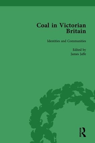 Бумажная книга «Coal in Victorian Britain, Part II, Volume 4», авторов Джеймс Джаффе, Джон Бенсон, Кит Гилдарт - фото №1